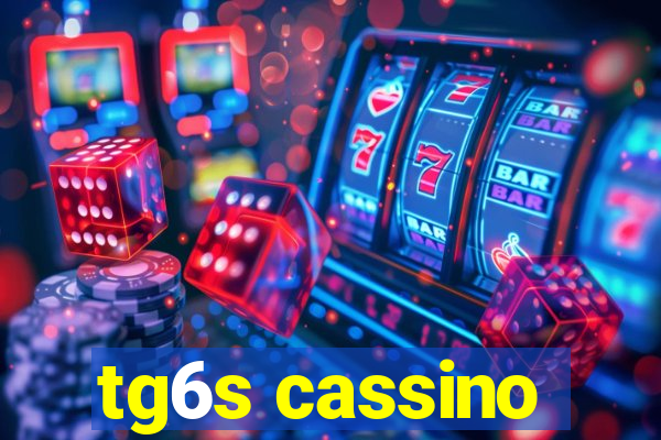 tg6s cassino